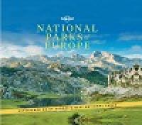National Parks of Europe (Lonely Planet Travel Guide)