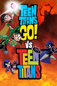 Teen Titans Go Vs Teen Titans 2019 720p WEBRip 800MB x264-GalaxyRG[TGx]