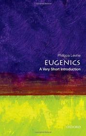 Eugenics- a very short introduction