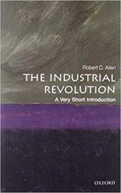 The Industrial Revolution- A Very Short Introduction