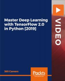 [FreeCoursesOnline.Me] PacktPub - Master Deep Learning with TensorFlow 2.0 in Python [2019] [Video]
