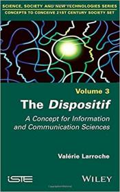 The Dispositif- A Concept for Information and Communication Sciences