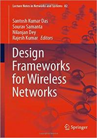 Design Frameworks for Wireless Networks