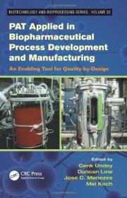 PAT Applied in Biopharmaceutical Process Development And Manufacturing- An Enabling Tool for Quality-by-Design