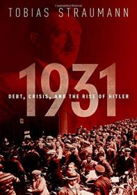 1931- Debt, Crisis, and the Rise of Hitler