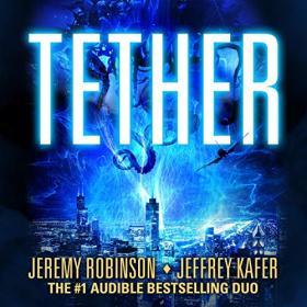 Jeremy Robinson - 2019 - Tether (Sci-Fi)