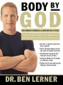 Body by God - The Owner's Manual for Maximized Living