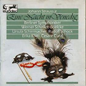 Johann Strauss Jr - Eine Nacht In Venedig - Berliner Symphoniker, Werner Schmidt-Boelcke, Cesare Curzi