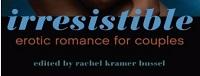 Irresistible - Erotic Romance for Couples