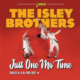 The Isley Brothers - Just One Mo' Time_ Singles As & Bs (1960-1962) (2019) [pradyutvam]