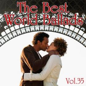 The Best World Ballads Vol 35