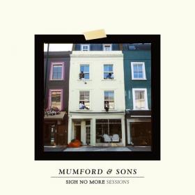 Mumford And Sons - Sigh No More Sessions (2019) [pradyutvam]