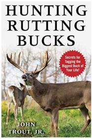 Hunting Rutting Bucks