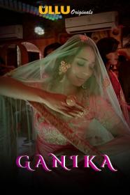 (18+)  - Ganika (2019) 720p Hindi ULLU WEBRip x264 AAC 160MB - MovCr Exclusive