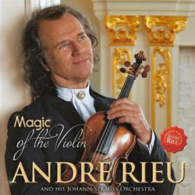 André Rieu And His Johann Strauss Orchestra ‎– Magic Of The Violin - 15 Glorious Tracks