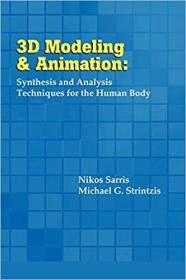 3D Modeling and Animation-- Synthesis and Analysis Techniques for the Human Body