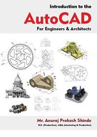 Introduction To The AutoCAD- For Engineers & Architects