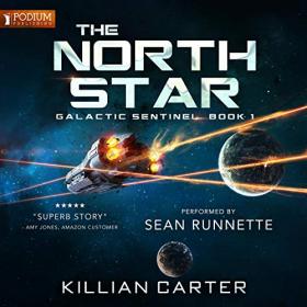 Killian Carter - 2019 - Galactic Sentinel, Book 1 - The North Star (Sci-Fi)