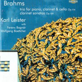Brahms - Trio for Piano, Clarinet & Cello Op  114, Clarinet Sonatas Op 120 - Karl Leister [1999]