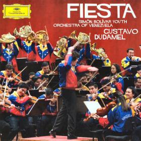 Gustavo Dudamel ‎– Fiesta - Simón Bolívar Youth Orchestra Of Venezuela - Various Works [2010]