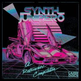 [2019] VA - SYNTH JUNIPERO - A Retrowave Compilation [WEB]