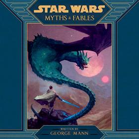George Mann - 2019 - Star Wars Myths & Fables (Sci-Fi)