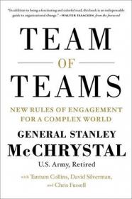 Team of Teams- New Rules of Engagement for a Complex World