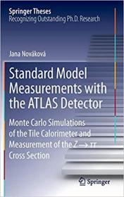 Standard Model Measurements with the ATLAS Detector- Monte Carlo Simulations of the Tile Calorimeter and Measurement of