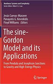 The sine-Gordon Model and its Applications- From Pendula and Josephson Junctions to Gravity and High-Energy Physics