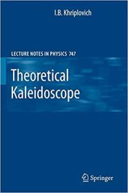 Theoretical Kaleidoscope