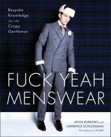 Fuck Yeah Menswear- Bespoke Knowledge for the Crispy Gentleman