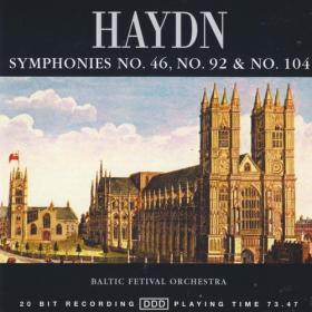 Haydn - Symphonies Nos  46, 92 & 104 - Siberian Festival Orchestra, Baltic Festival Orchestra etc