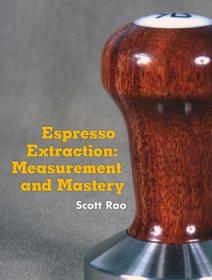 Espresso Extraction- Measurement and Mastery