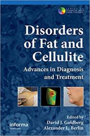 Disorders of Fat and Cellulite- Advances in Diagnosis and Treatment