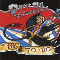 Drive-By Truckers ‎- The Big To-Do (2010)