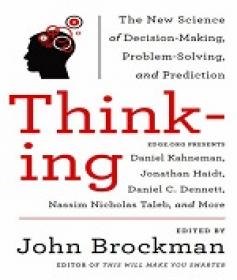 Thinking - The New Science of Decision-Making, Problem-Solving, and Prediction