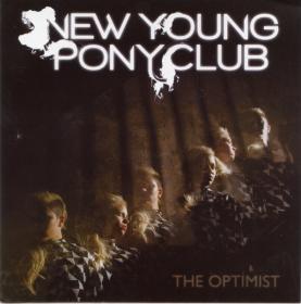 New Young Pony Club ‎- The Optimist (2010)