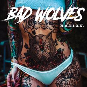 Bad Wolves - N A T I O N [2019]