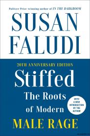 Stiffed The Roots of Modern Male Rage, 20th Anniversary Edition