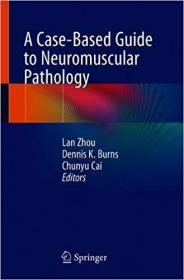 A Case-Based Guide to Neuromuscular Pathology