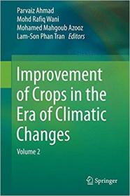 Improvement of Crops in the Era of Climatic Changes- Volume 2