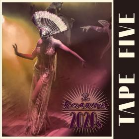 Tape Five - The Roaring 2020s - 2019 (320 kbps)