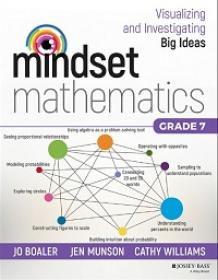 Mindset Mathematics - Visualizing and Investigating Big Ideas, Grade 7