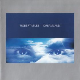 Robert Miles - Dreamland (1996, Japan BVCP-993) FLAC