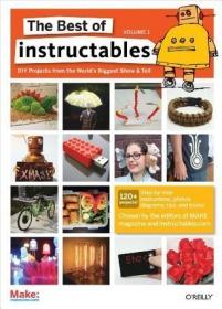 The Best of Instructables Volume I- Do-It-Yourself Projects from the World's Biggest Show & Tell (MOBI)