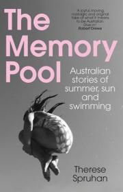 The Memory Pool- Australian stories of summer, sun and swimming