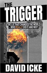 The Trigger- The Lie That Changed the World