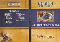 Woodworkers Guild of America - Easy Projects with Native Materials