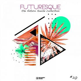 Futuresque - The Future House Collection Vol 20 (2019)