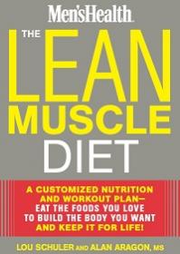 The Lean Muscle Diet - A Customized Nutrition and Workout Plan